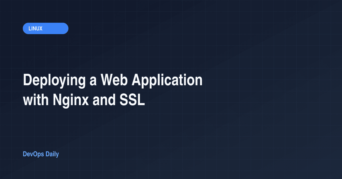 Deploying a Web Application with Nginx and SSL