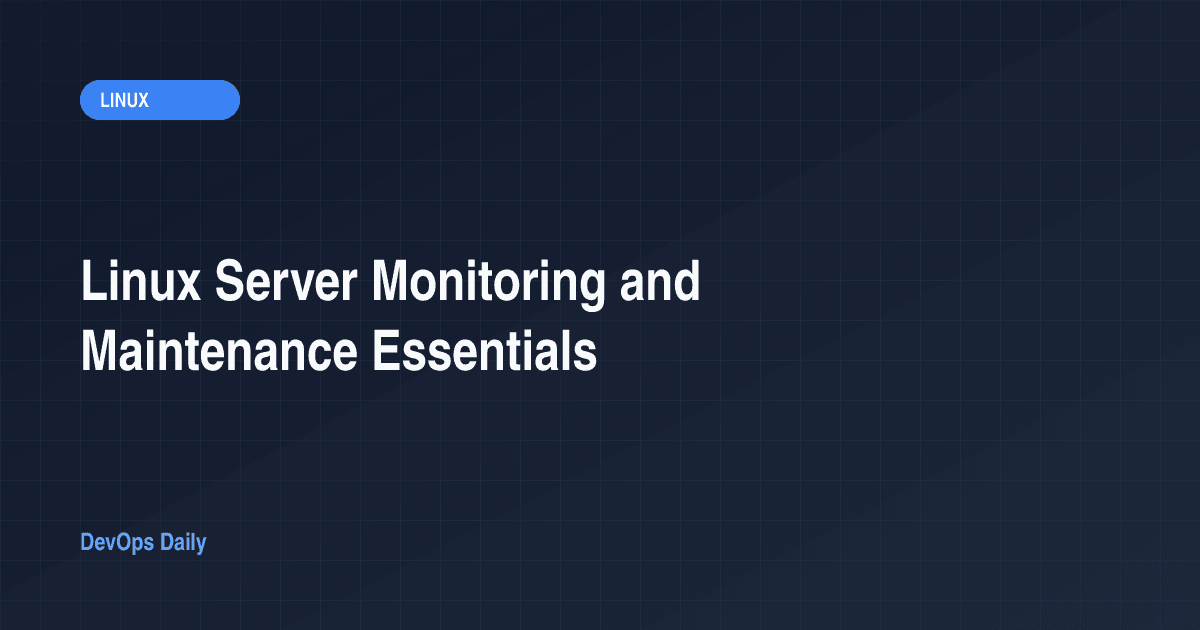 Linux Server Monitoring and Maintenance Essentials