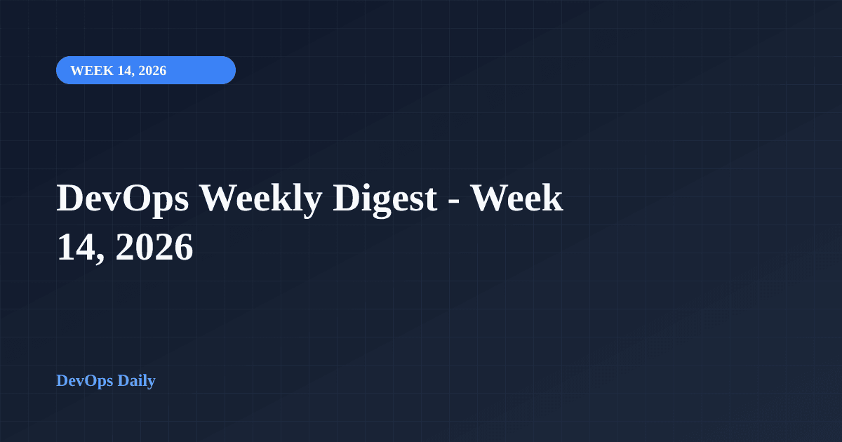 DevOps Weekly Digest - Week 14